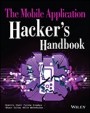 The Mobile Application Hackers Handbook - ISBN 9781118958506