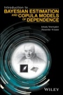 Introduction to Bayesian Estimation and Copula Models of Dependence - ISBN 9781118959015