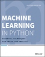 Machine Learning in Python: Essential Techniques for Predictive Analysis - ISBN 9781118961742