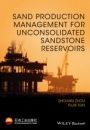 Sand Production Management for Unconsolidated Sandstone Reservoirs - ISBN 9781118961896