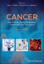 Cancer: Prevention, Early Detection, Treatment and Recovery - ISBN 9781118962886