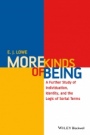 More Kinds of Being: A Further Study of Individuation, Identity, and the Logic of Sortal Terms - ISBN 9781118963869