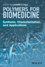 Polymers for Biomedicine: Synthesis, Characterization, and Applications - ISBN 9781118966570
