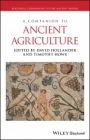 A Companion to Ancient Agriculture - ISBN 9781118970928