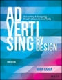 Advertising by Design: Generating and Designing Creative Ideas Across Media - ISBN 9781118971055