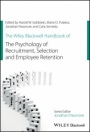 The Wiley Blackwell Handbook of the Psychology of Recruitment, Selection and Employee Retention - ISBN 9781118972694