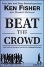 Beat the Crowd: How You Can Out–Invest the Herd by Thinking Differently - ISBN 9781118973059