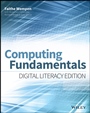 Computing Fundamentals: Digital Literacy Edition - ISBN 9781118974742