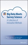 Big Data Meets Survey Science: A Collection of Innovative Methods - ISBN 9781118976326