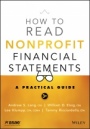 How to Read Nonprofit Financial Statements: A Practical Guide - ISBN 9781118976692