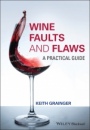 Wine Faults and Flaws: A Practical Guide - ISBN 9781118979068
