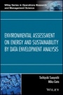 Environmental Assessment on Energy and Sustainability by Data Envelopment Analysis - ISBN 9781118979341