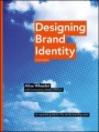 Designing Brand Identity: An Essential Guide for the Whole Branding Team - ISBN 9781118980828
