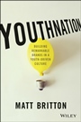 YouthNation: Building Remarkable Brands in a Youth–Driven Culture - ISBN 9781118981146