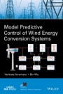 Model Predictive Control of Wind Energy Conversion Systems - ISBN 9781118988589