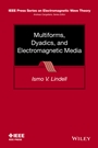 Multiforms, Dyadics, and Electromagnetic Media - ISBN 9781118989333
