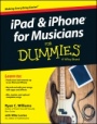 iPad and iPhone For Musicians For Dummies - ISBN 9781118991169