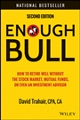 Enough Bull: How to Retire Well without the Stock Market, Mutual Funds, or Even an Investment Advisor - ISBN 9781118994177