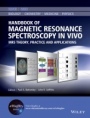 Handbook of Magnetic Resonance Spectroscopy In Vivo: MRS Theory, Practice and Applications - ISBN 9781118997666
