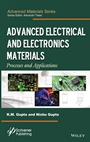 Advanced Electrical and Electronics Materials: Processes and Applications - ISBN 9781118998359