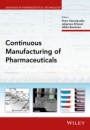Continuous Manufacturing of Pharmaceuticals - ISBN 9781119001324
