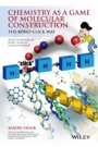 Chemistry as a Game of Molecular Construction: The Bond–Click Way - ISBN 9781119001409