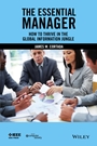 The Essential Manager: How to Thrive in the Global Information Jungle - ISBN 9781119002772