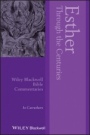 Esther Through the Centuries - ISBN 9781119004677