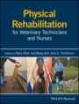 Physical Rehabilitation for Veterinary Technicians and Nurses - ISBN 9781119017356
