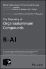 The Chemistry of Organoaluminum Compounds - ISBN 9781119021469