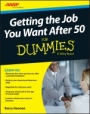 Getting the Job You Want After 50 For Dummies - ISBN 9781119022848
