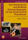 Two–Dimensional and M–Mode Echocardiography for the Small Animal Practitioner - ISBN 9781119028536