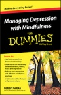 Managing Depression with Mindfulness For Dummies - ISBN 9781119029557