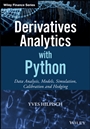 Derivatives Analytics with Python: Data Analysis, Models, Simulation, Calibration and Hedging - ISBN 9781119037996