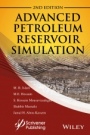 Advanced Petroleum Reservoir Simulation: Towards Developing Reservoir Emulators - ISBN 9781119038511
