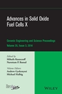 Advances in Solid Oxide Fuel Cells X, Volume 35, Issue 3 - ISBN 9781119040200