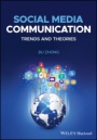 Social Media Communication: Trends and Theories - ISBN 9781119041610