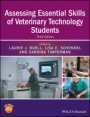 Assessing Essential Skills of Veterinary Technology Students - ISBN 9781119042112
