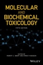 Molecular and Biochemical Toxicology - ISBN 9781119042419