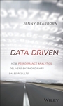 Data Driven: How Performance Analytics Delivers Extraordinary Sales Results - ISBN 9781119043126