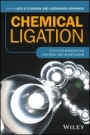 Chemical Ligation: Tools for Biomolecule Synthesis and Modification - ISBN 9781119044109