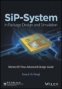 SiP System–in–Package Design and Simulation: Mentor EE Flow Advanced Design Guide - ISBN 9781119045939