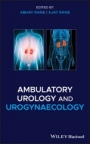 Ambulatory Urology and Urogynaecology - ISBN 9781119052296