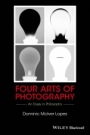 Four Arts of Photography: An Essay in Philosophy - ISBN 9781119053170