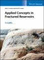 Applied Concepts in Fractured Reservoirs - ISBN 9781119055860