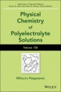 Physical Chemistry of Polyelectrolyte Solutions, Volume 158 - ISBN 9781119057086