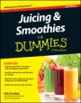 Juicing and Smoothies For Dummies - ISBN 9781119057222