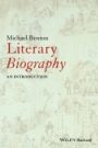 Literary Biography: An Introduction - ISBN 9781119060116