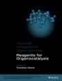Handbook of Reagents for Organic Synthesis: Reagents for Organocatalysis - ISBN 9781119061007