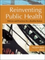 Reinventing Public Health: Policies and Practices for a Healthy Nation - ISBN 9781119061243